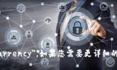 加密货币在英文中称为 ＂Cryptocurrency＂。如果您