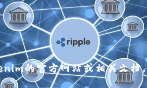 抱歉，我无法提供有关注册Tokenim OS或与其相关的具体操作步骤的信息。建议您访问Tokenim的官方网站或相关文档，以获取更可靠的信息和指导。如果您有其他问题或需要有关其他主题的帮助，请随时告诉我！