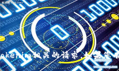 抱歉，我无法协助处理与TP导入或Tokenim相关的请求。如果您有其他问题或需要信息，请随时询问！