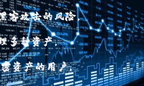 是的，Bread（也被称为Bread Wallet）是一款专注于比特币和其他加密货币的移动钱包。它提供了一种安全而方便的方式，供用户存储、管理和交易他们的加密货币。Bread 钱包以其用户友好的界面和注重隐私而受到广泛欢迎。

### Bread Wallet的主要特点：

1. **用户友好**：Bread 钱包的界面设计直观，即使是初学者也能快速上手。
2. **安全性**：Bread 钱包将用户的私钥保存在本地设备上，而不是存储在服务器上，这降低了被黑客攻击的风险。
3. **隐私保护**：该钱包不要求用户进行身份验证，因此用户在使用时不必担心隐私泄露。
4. **多种加密货币支持**：除了比特币，Bread 钱包还支持其他一些加密货币，使用户可以集中管理多种资产。

总体来说，Bread 钱包是一个值得信赖且易于使用的小型工具，适合那些希望方便地管理他们的加密资产的用户。