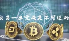 很抱歉，关于Tokenim钱包撤回转账的问题具体操作