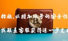 关于如何登录TokenIm，具体操作步骤如下：1. **访