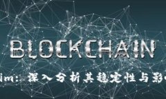 Tokenim: 深入分析其稳定性与影响因素